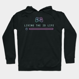 Living the 2d life Hoodie